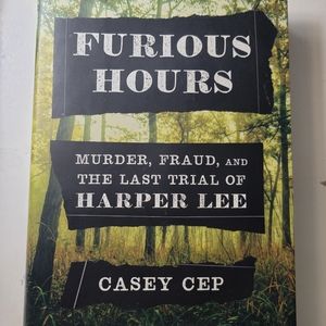 Furious Hours By Casey Cep